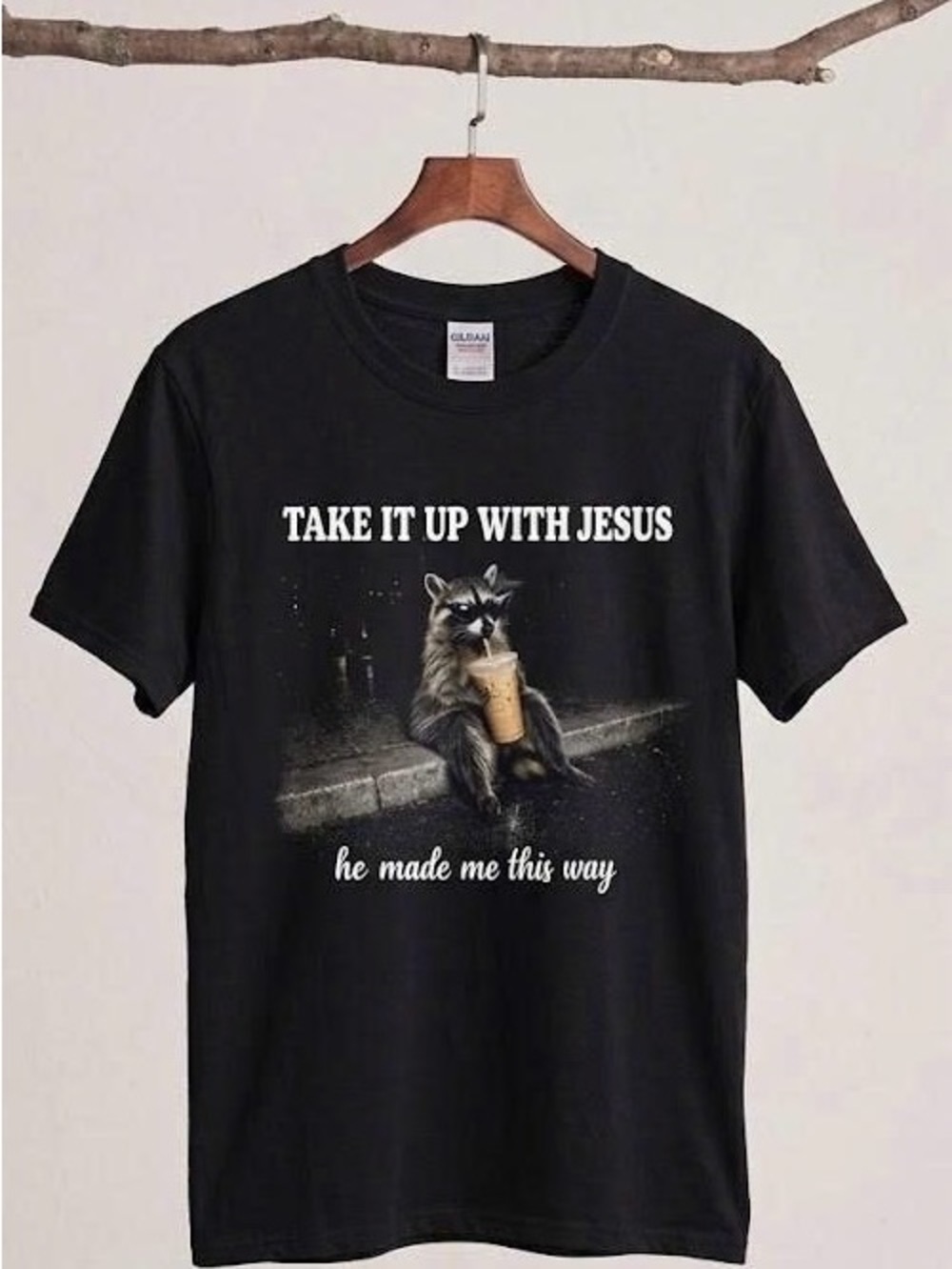 Take It Up With Jesus Graphic Tee Funny Sarcastic Raccoon Coffee T-Shirt